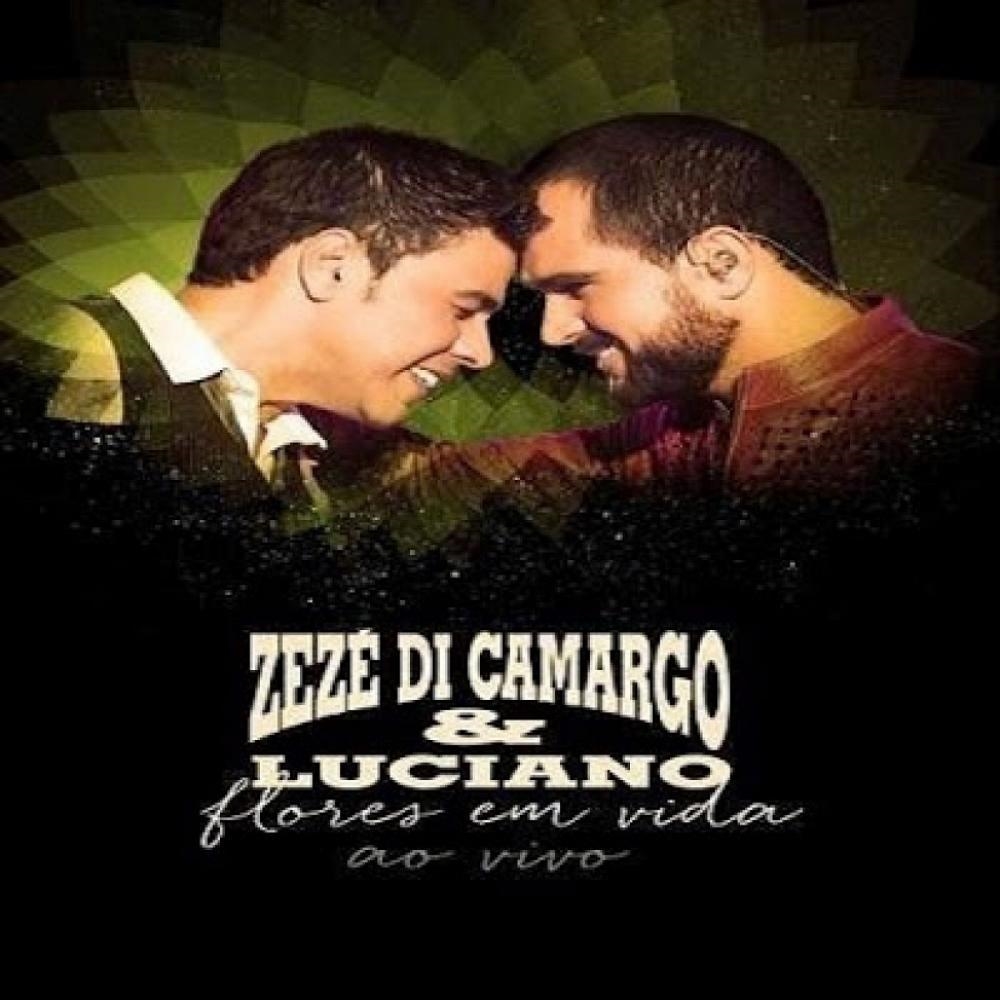 Música De Zezé Di Camargo E Luciano Flores Em Vida